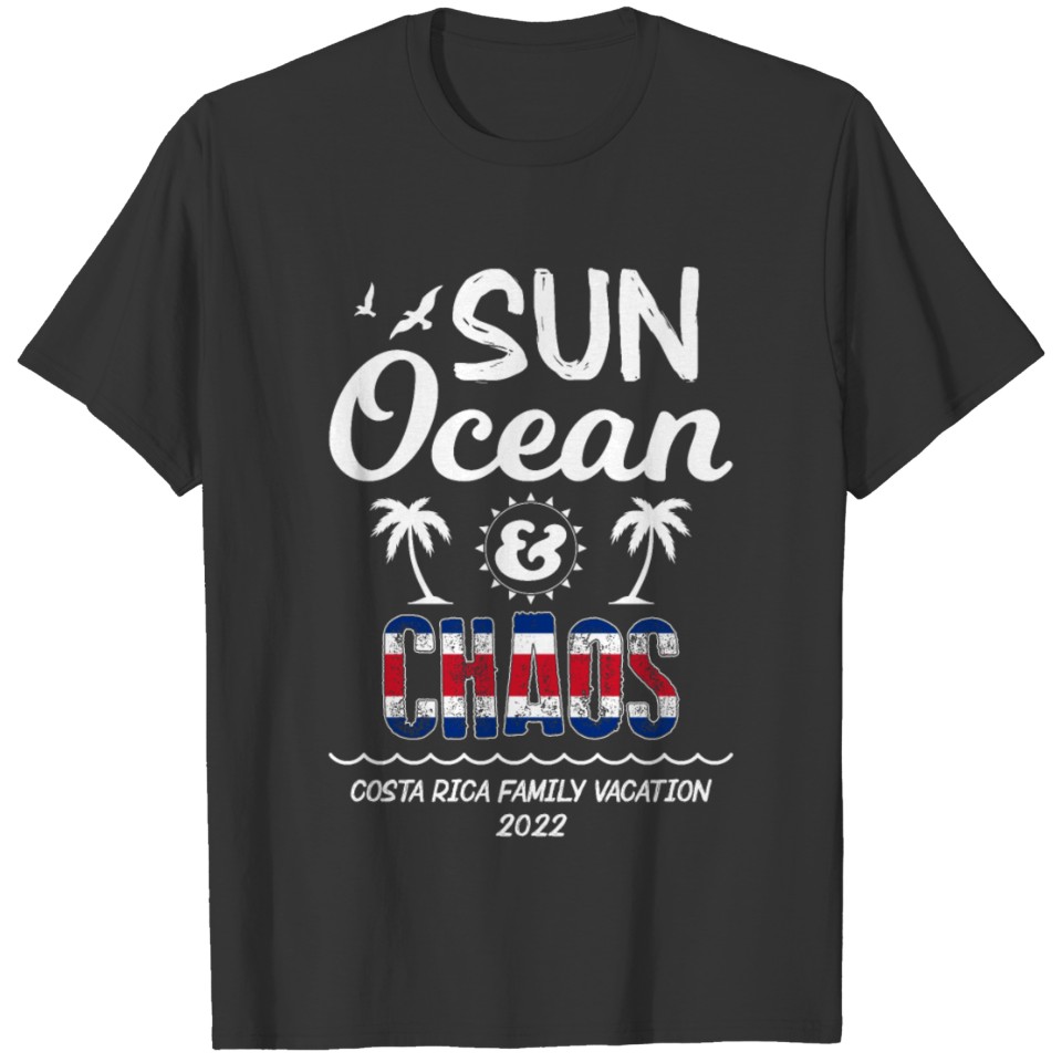 Sun Ocean Chaos Costa Rica Family Vacation 2022 T-shirt