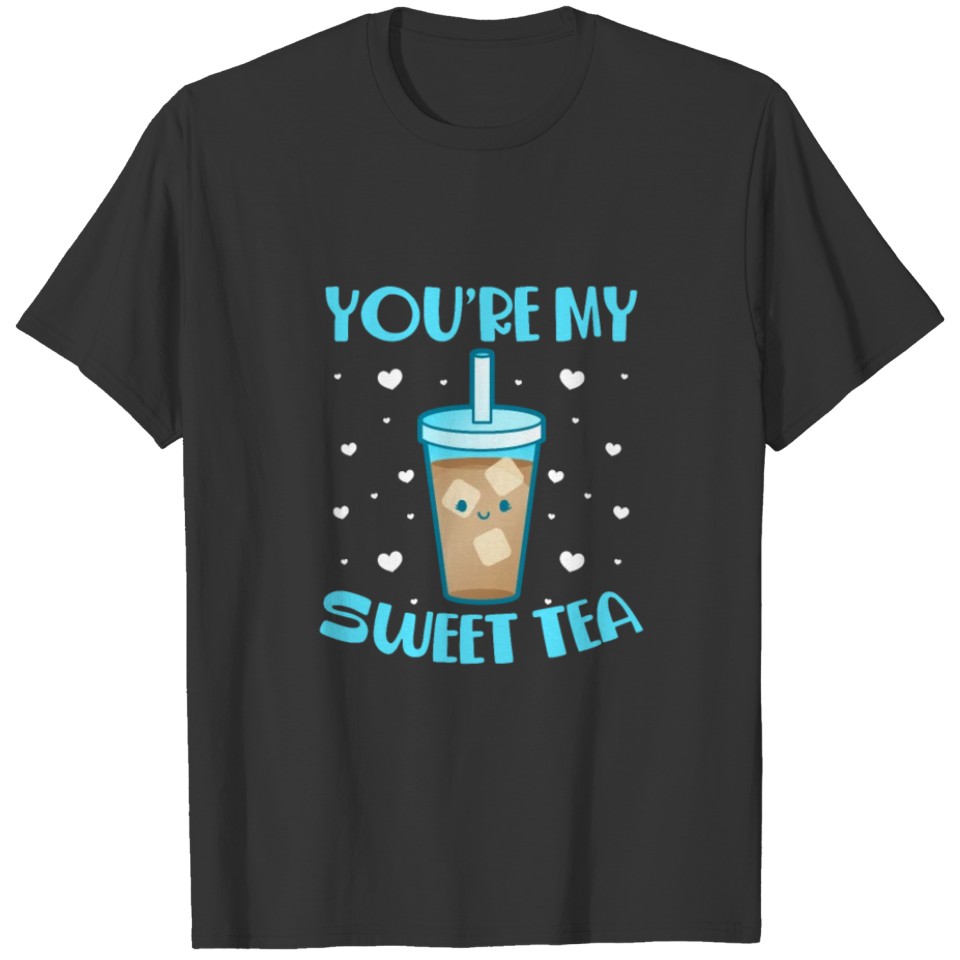 You're My Sweet Tea Valentine's Day T-shirt
