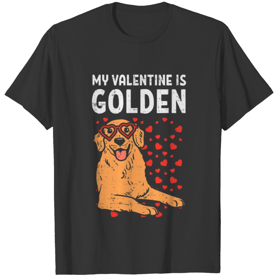 My Valentine Is Golden Retriever Valentines Day T-shirt