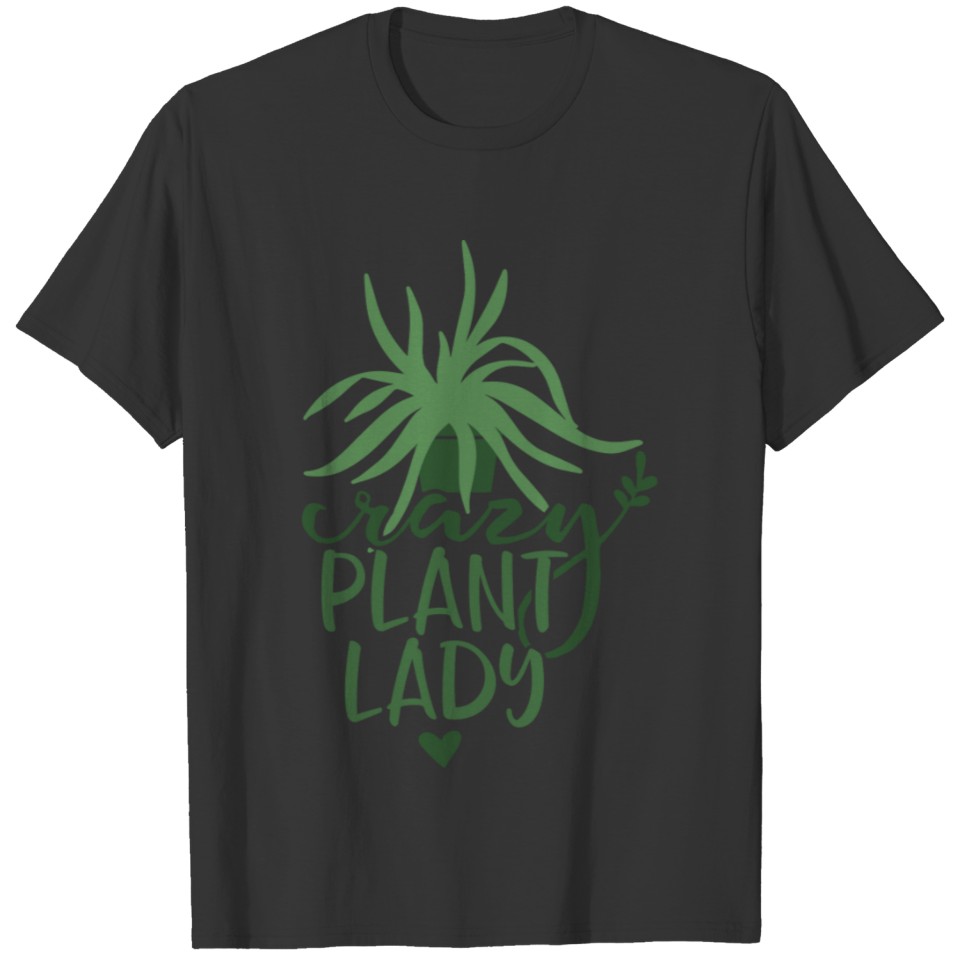 Crazy Plant Lady T-shirt