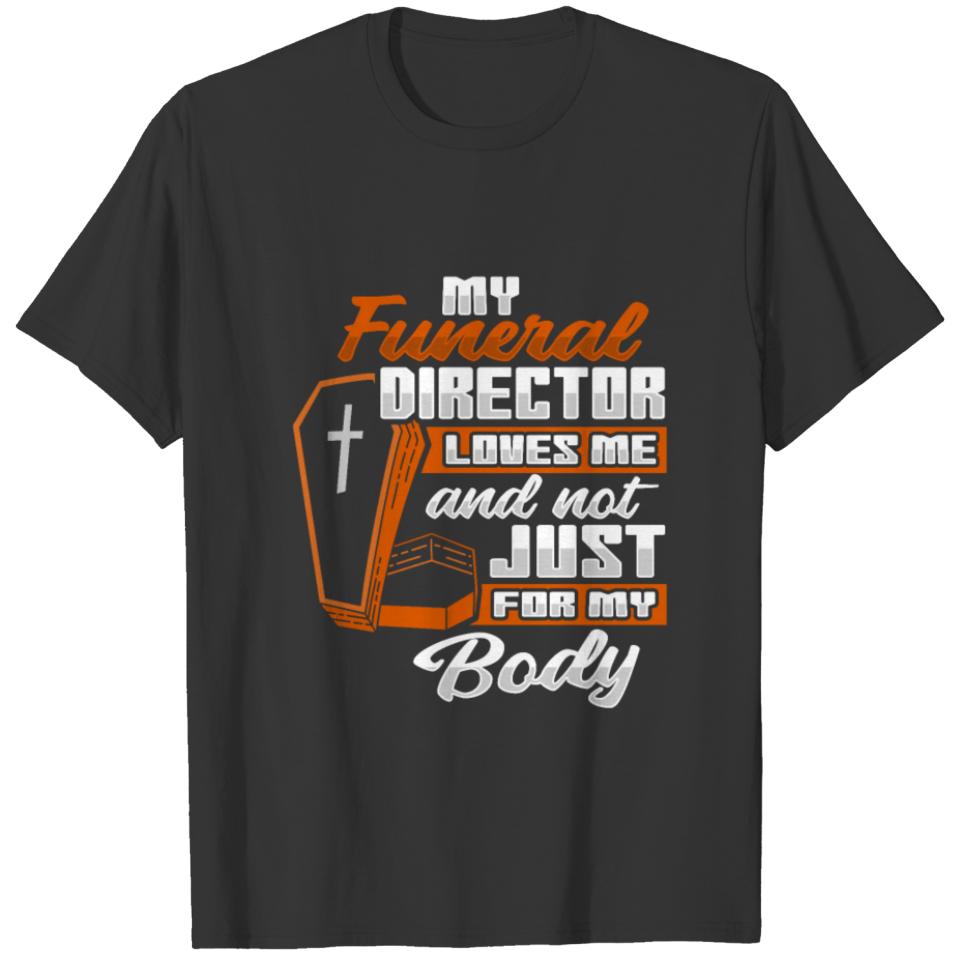 Funeral Director Wife Design for a Mortician T-shirt