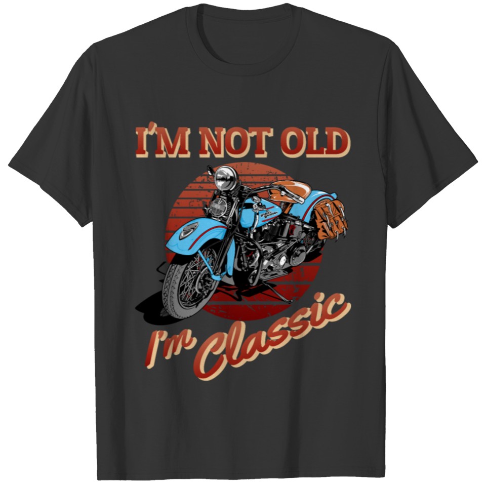 I m not old I m Classic,Classic bike, vintage bike T-shirt