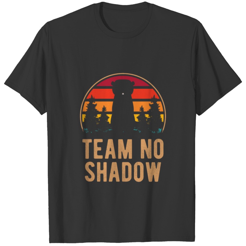 Meteorology Funny Team No Shadow Groundhog 2022 T-shirt