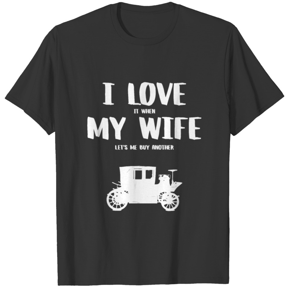I love it when my wife - funny landaulet shirt T-shirt