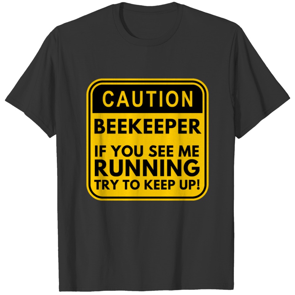 Caution Beekeeper If You See Me Running Funny T-shirt