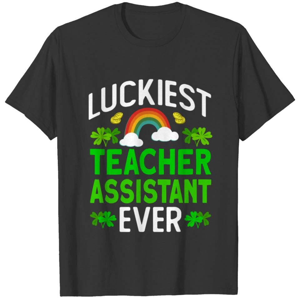 Lucky teacher assistant - Irish St Patricks Day T-shirt