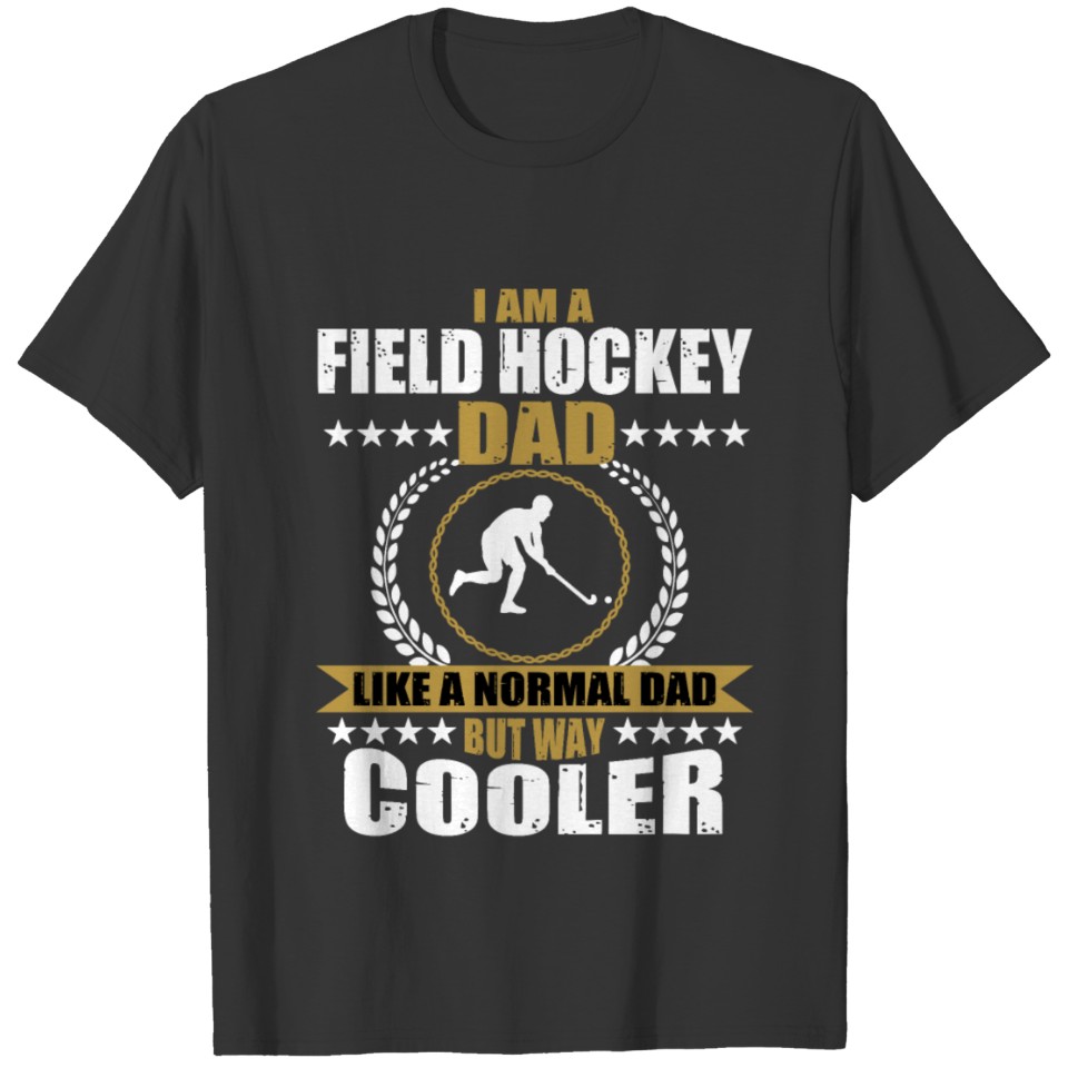 Field Hockey Dad T-shirt