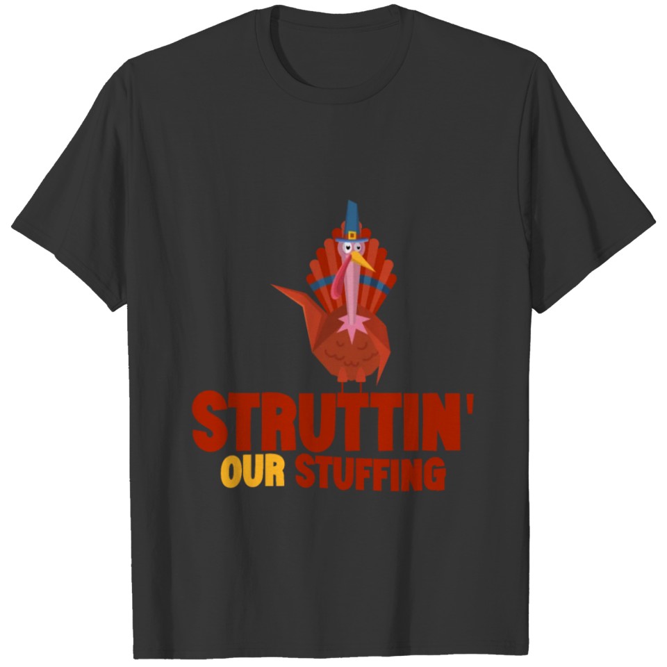 Struttin' Our Stuffing T-shirt