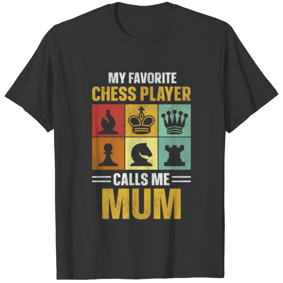 Chess Player Piece Mom Mother T-shirt
