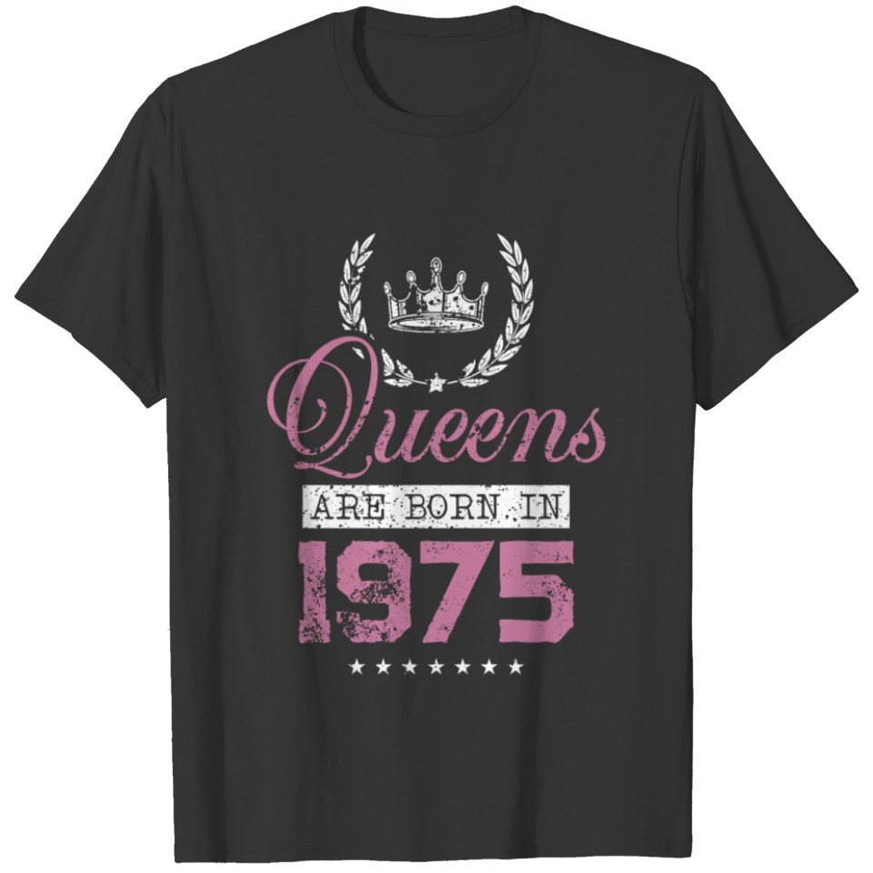 Queens born in 1975 T-shirt