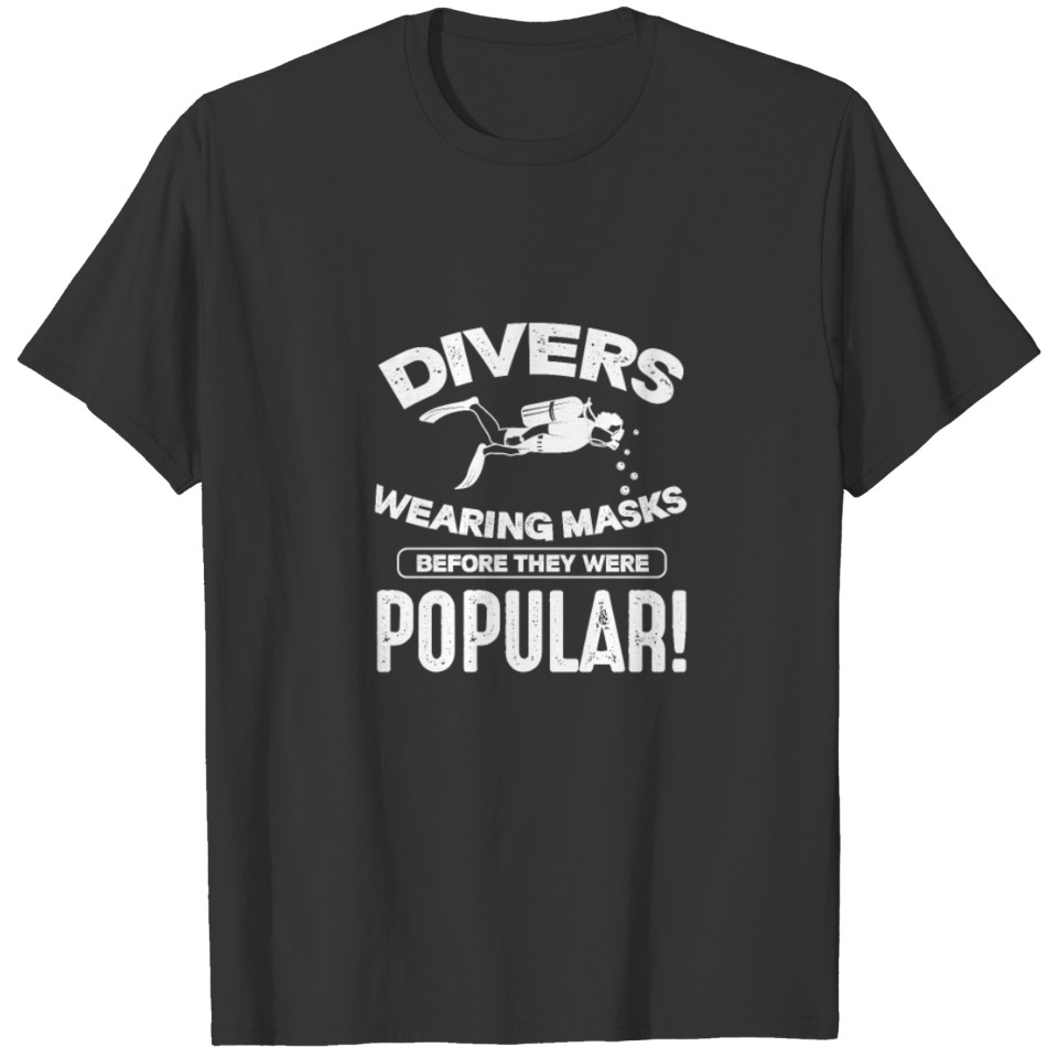 Divers Wearing Masks Before They Were Popular T-shirt