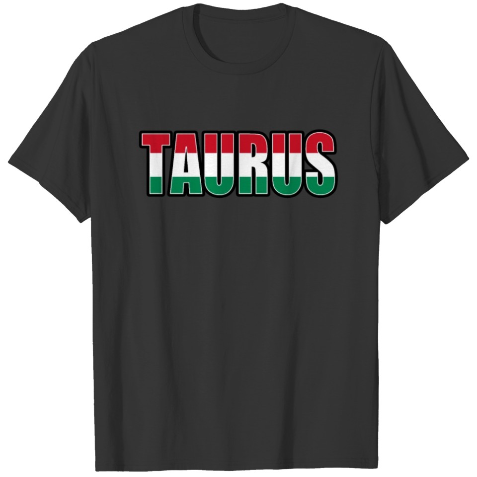 Taurus Hungarian Horoscope Heritage DNA Flag T-shirt