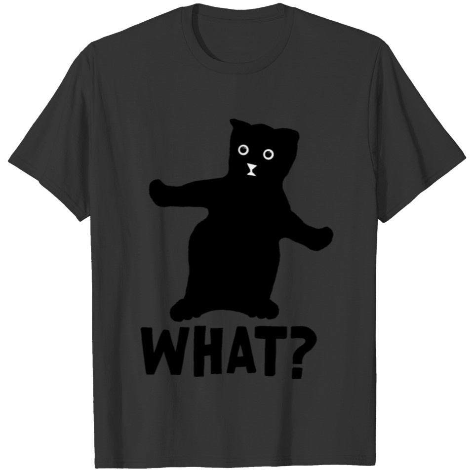 Cat what? funny cat expression T-shirt