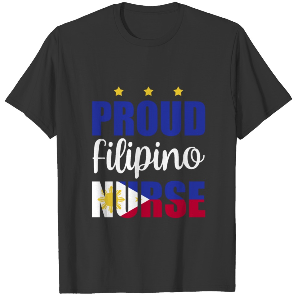 Proud Filipino Nurse Filipina Medical Pinoy Worker T Shirts
