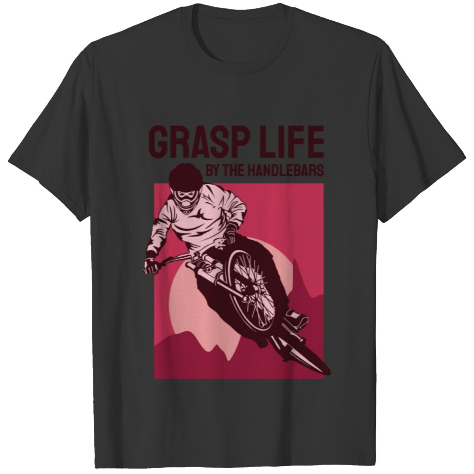 Grasp life by Handbars - Gift for Cyclists T-shirt