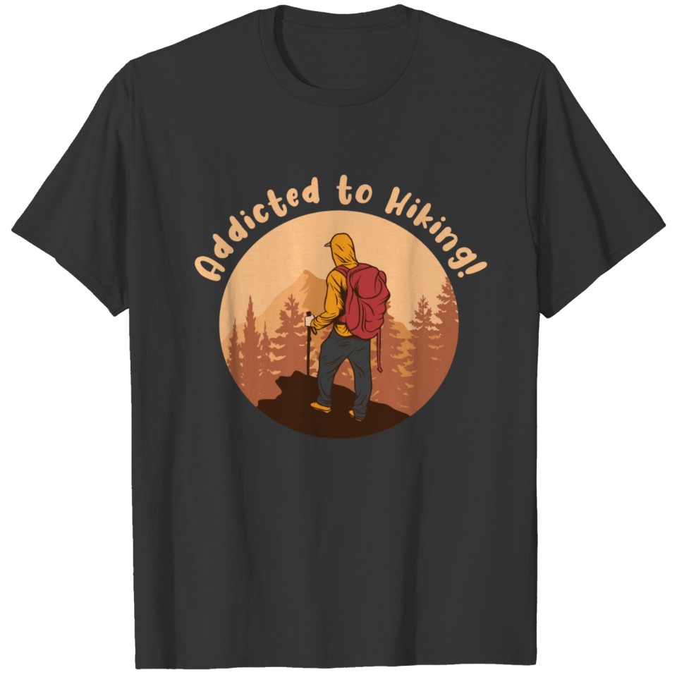 Addicted to Hiking T-shirt