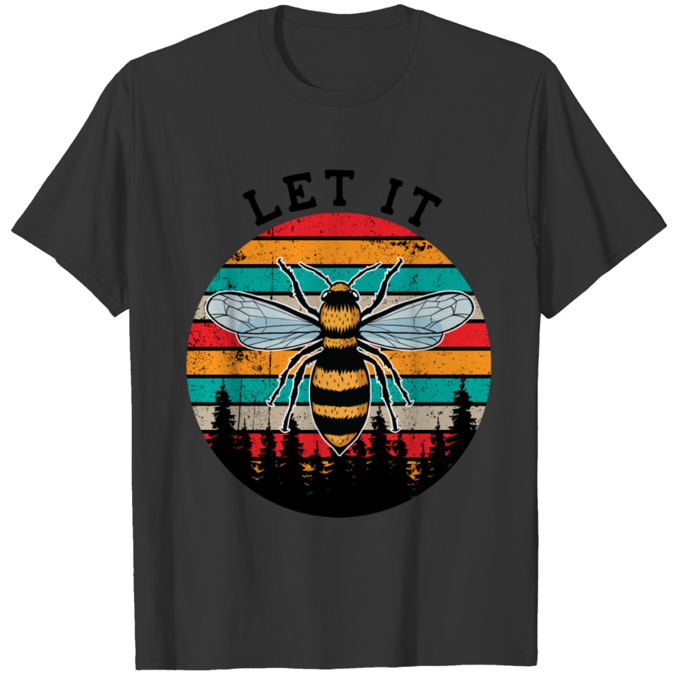 Let It Bee Beekeeper Hive Beekeeping Honey Bee Lov T-shirt