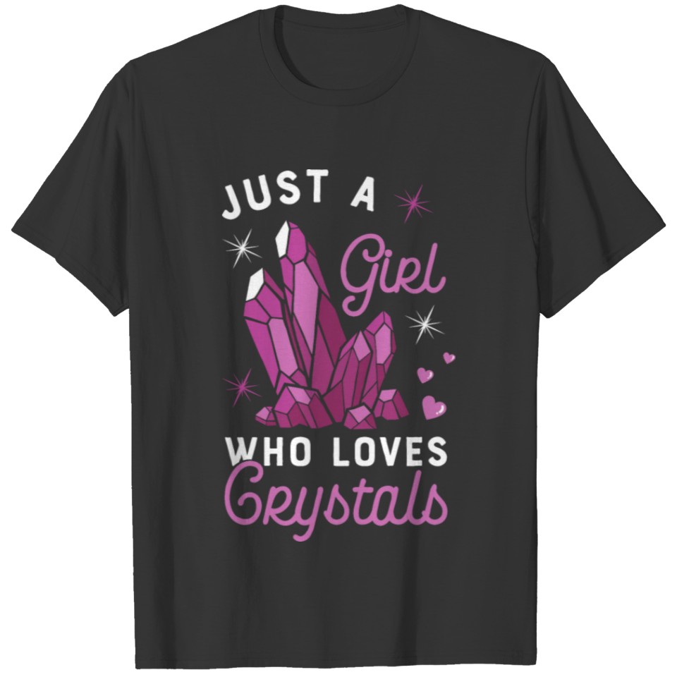 Just a girl who loves crystals Quote for a Geode T-shirt