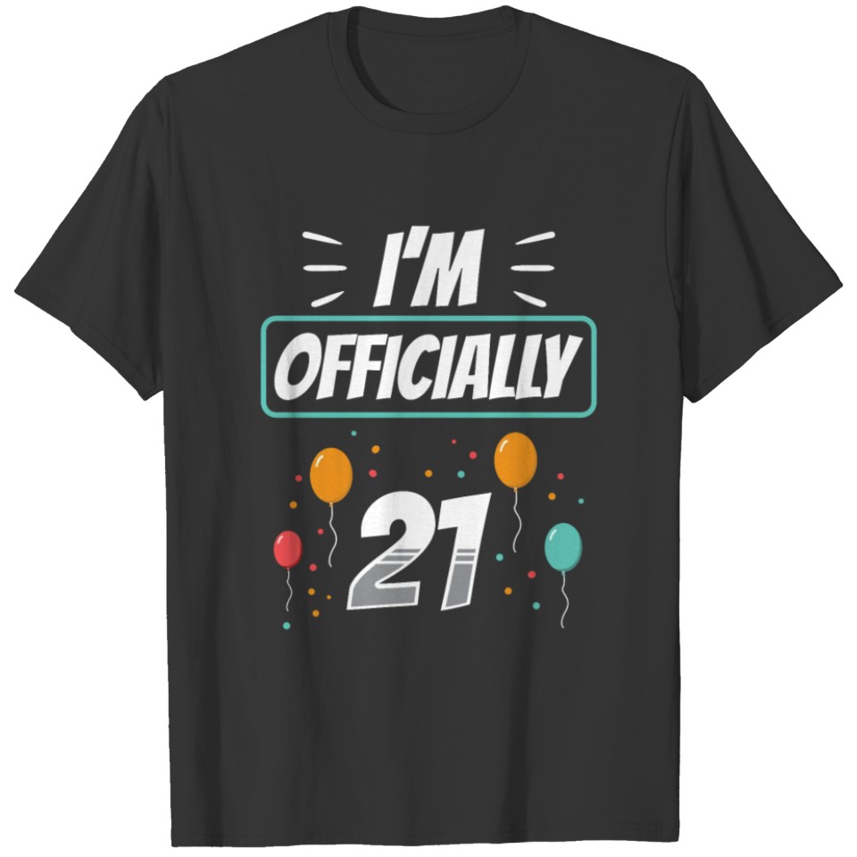 I'm Officially 21 Celebrate 21st Birthday Party T-shirt