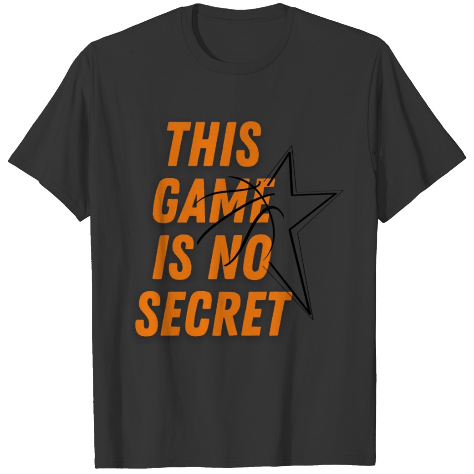 This game is no secret T-shirt