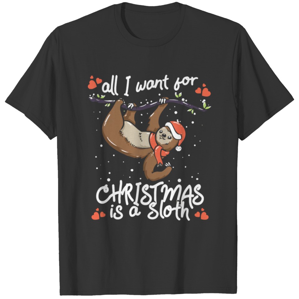 Sloth All I Want For Christmas Is A Hanging on Tre T-shirt