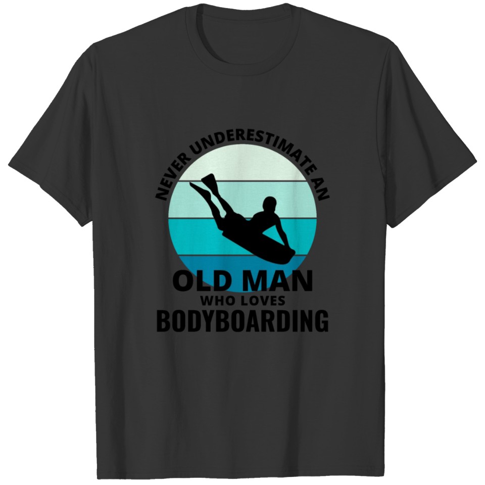 Bodyboarding Bodyboarder Dad Grandpa Fathers day T-shirt