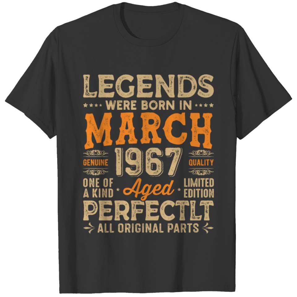 Legends Were Born in March 1967, birthday tshirts T-shirt