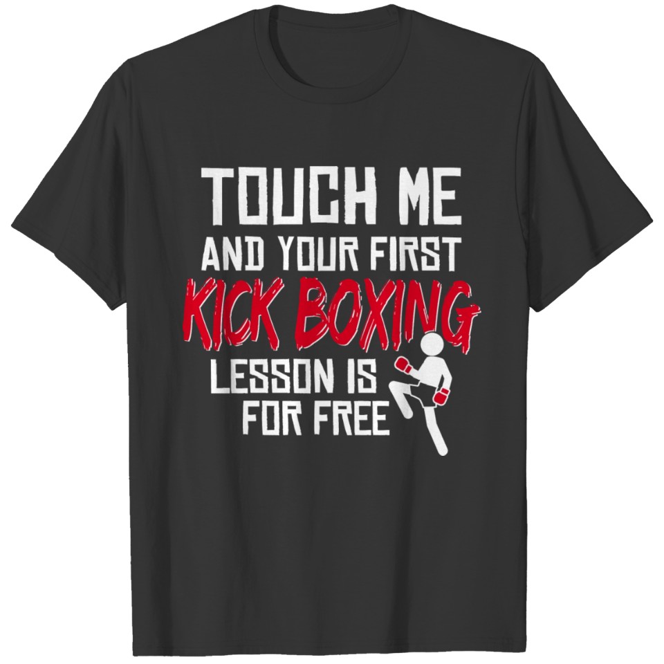 Funny Kickboxing Kickboxer Boxing Kick Boxing T-shirt
