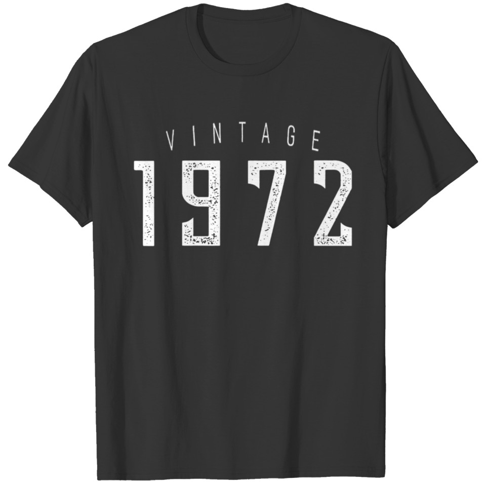 50 Year Old Vintage 1972 50th Birthday men and T Shirts