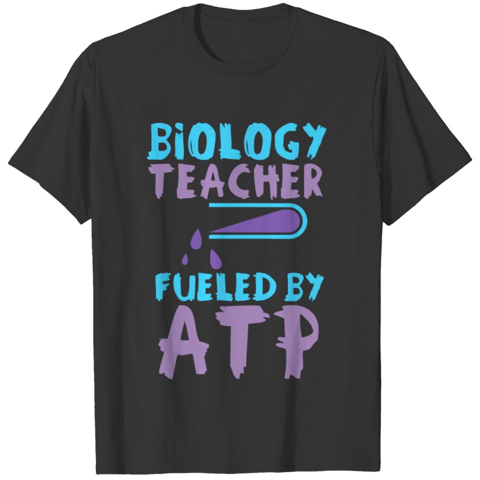 Biology Teacher Biologist Microbiology Saying T-shirt