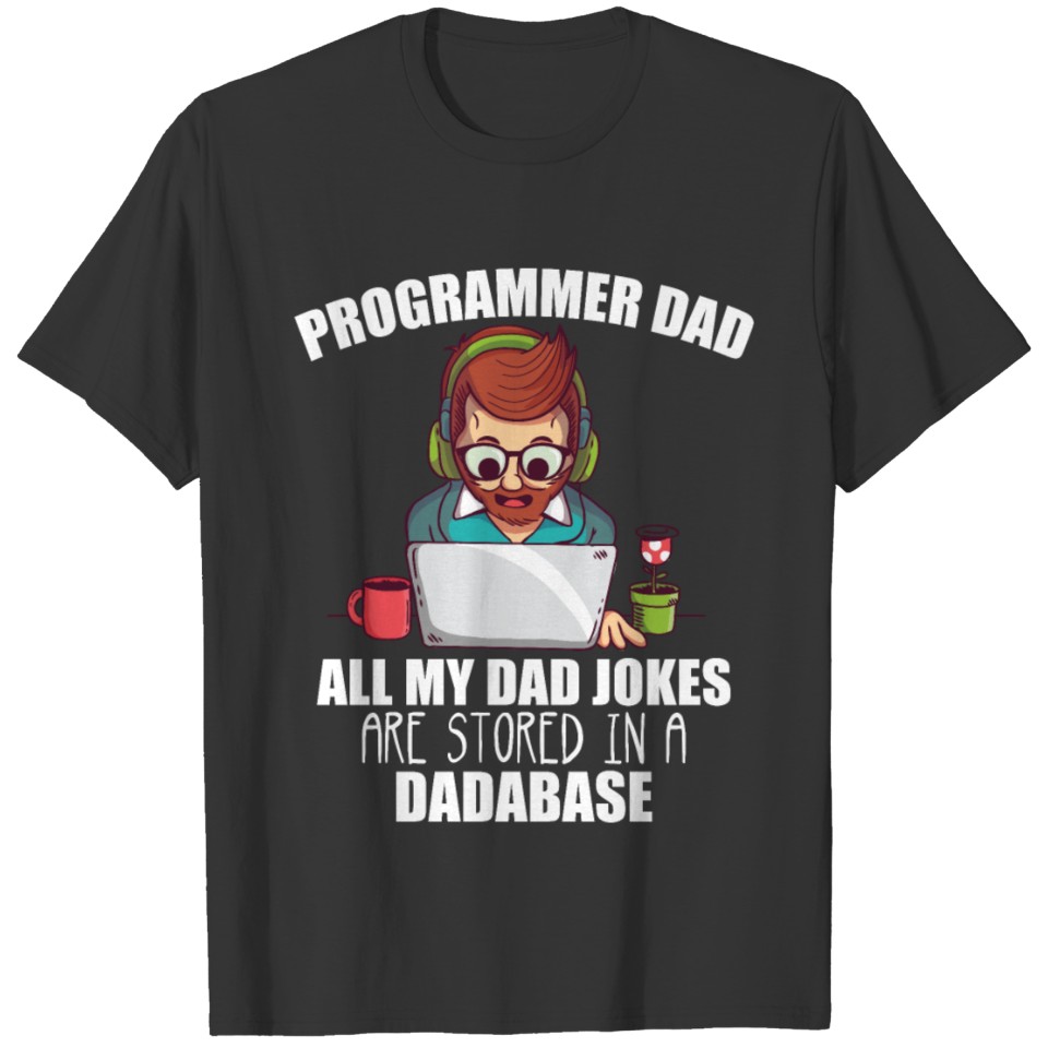 Funny Programmer Dad All My Jokes Are Stored In A T-shirt