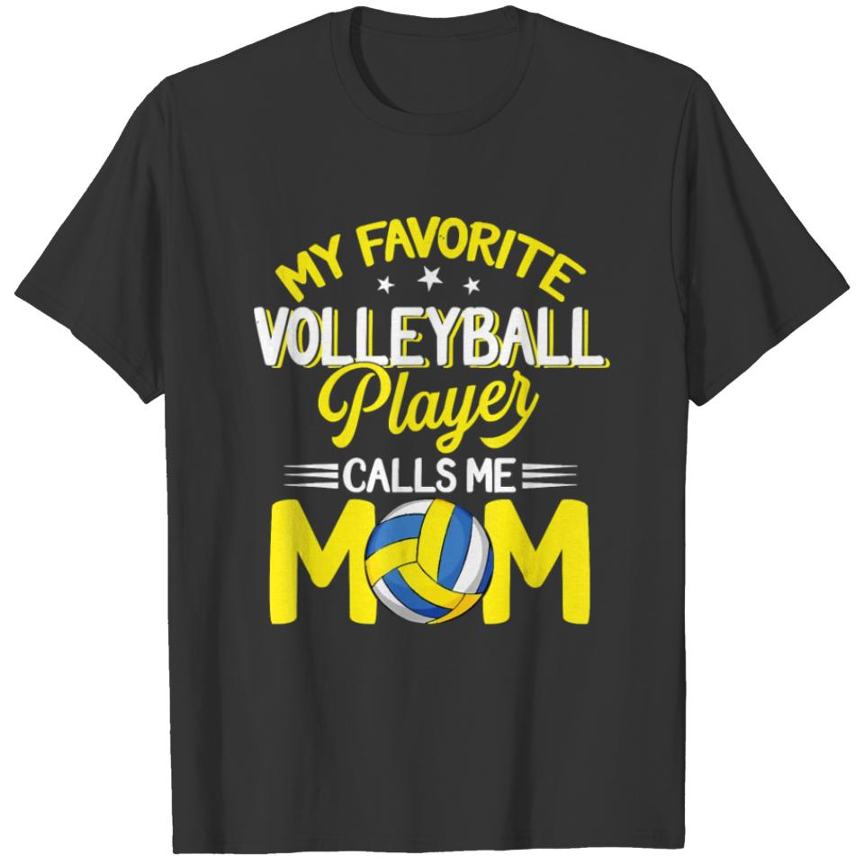 Volleyball My Favorite Volleyball Player Calls Me T-shirt