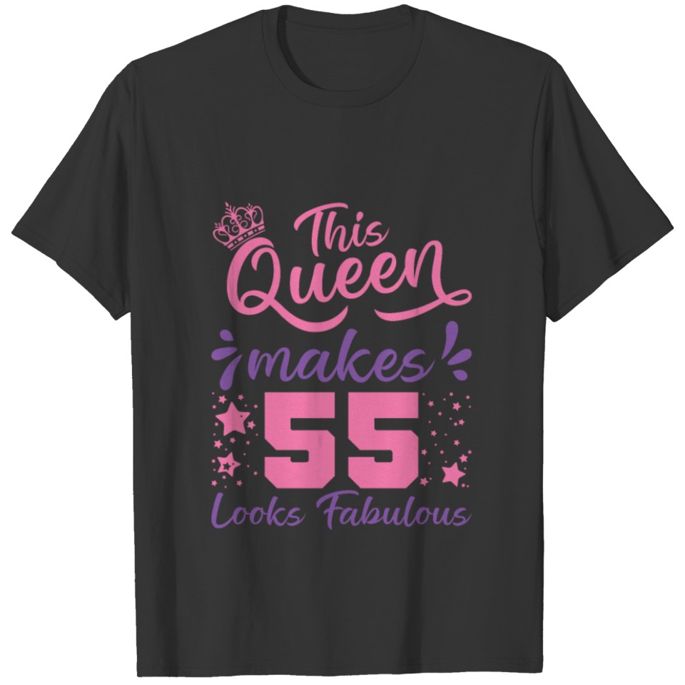 This Queen Makes 55 Look Fabulous 55th Birthday T-shirt