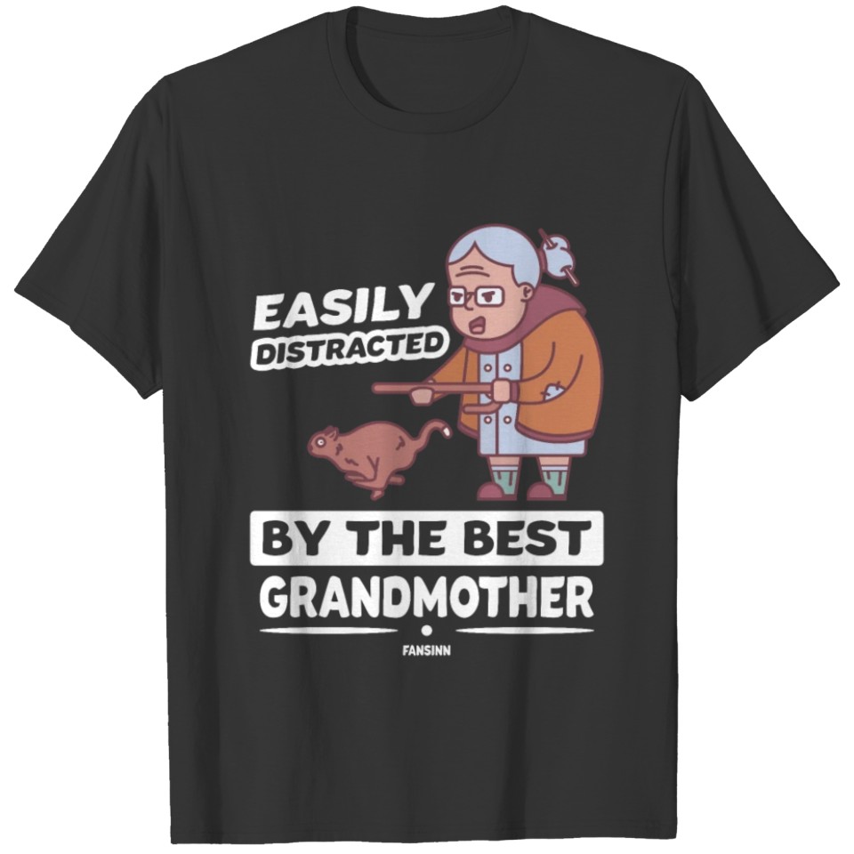 Easily Distracted By The Best Grandmother T-shirt