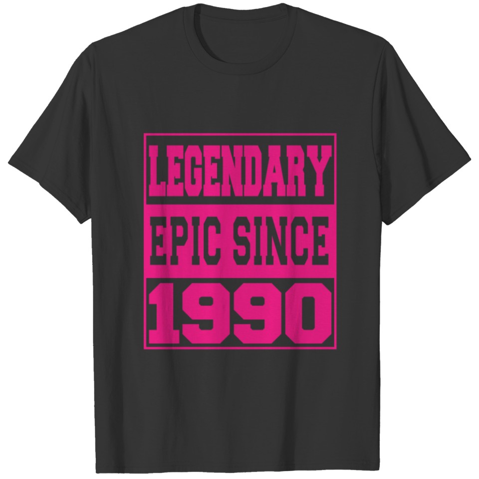 Legendary Epic Since 1990 T-shirt