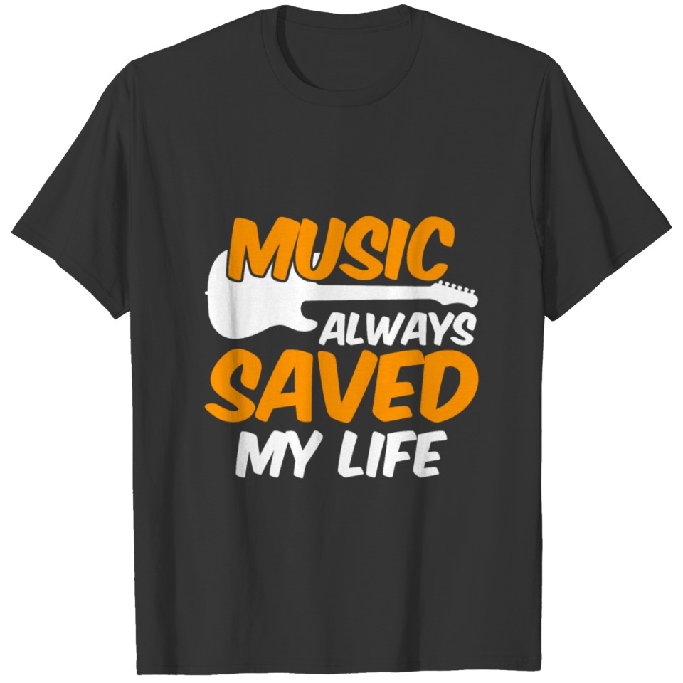 Music Always Saved My Life Guitar T-shirt