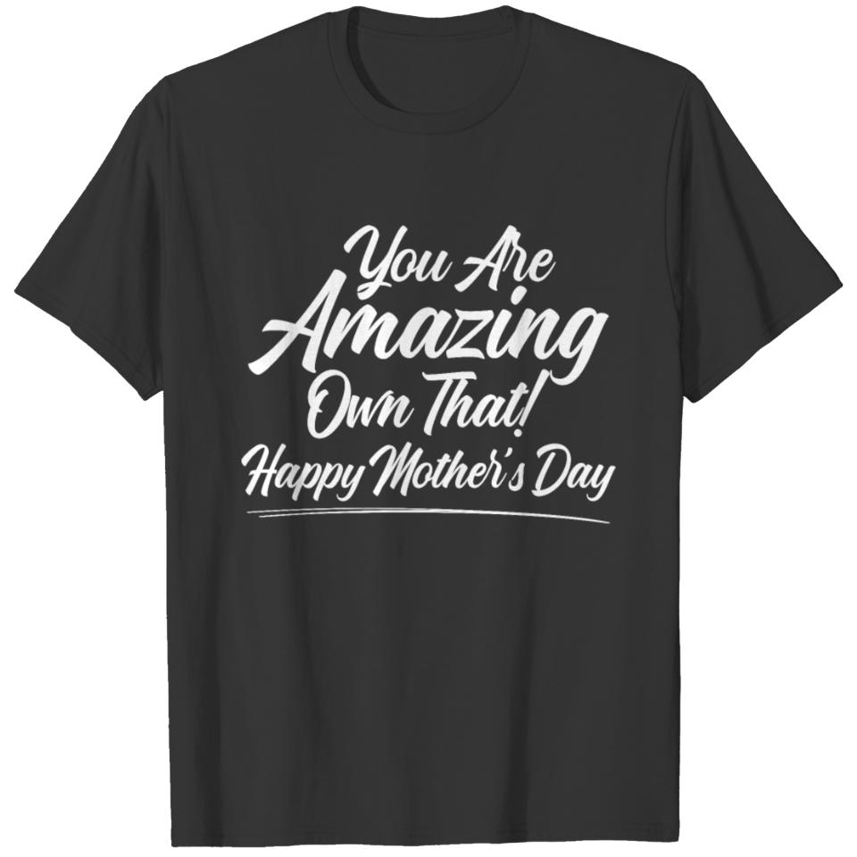 Mommy Mama Motherhood Best Mom Ever Mothers Day T-shirt