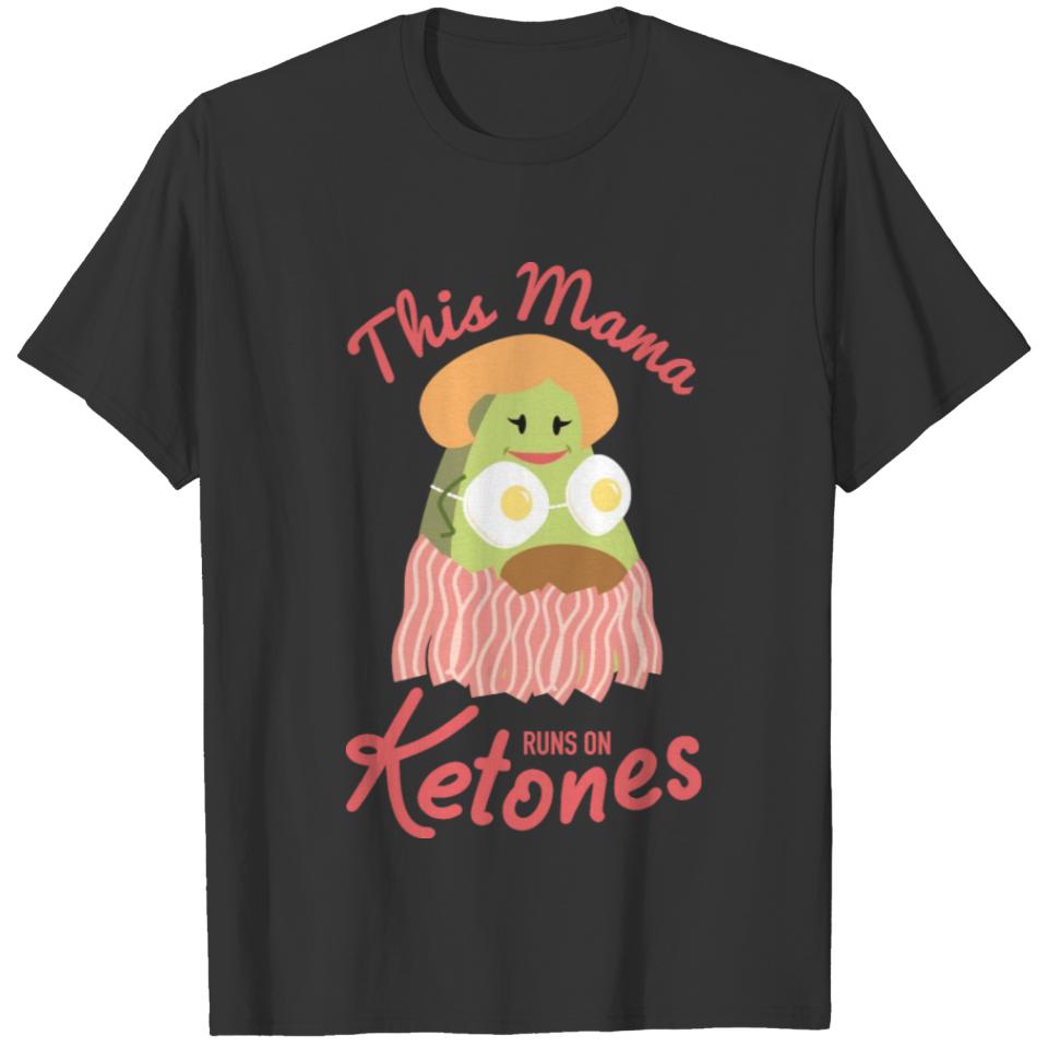 This Mama runs on Ketones Diet Ketogen Low carb T-shirt