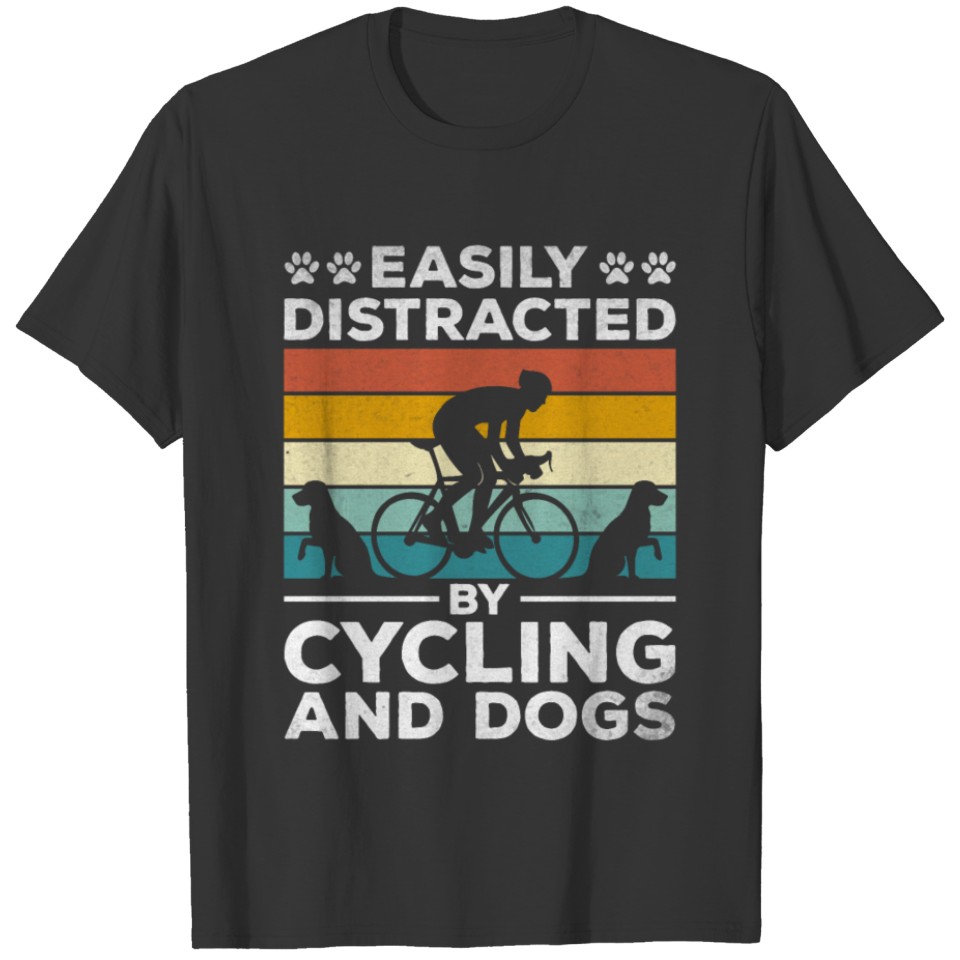 Easily Distracted By Cycling And Dogs I Bicycle T-shirt
