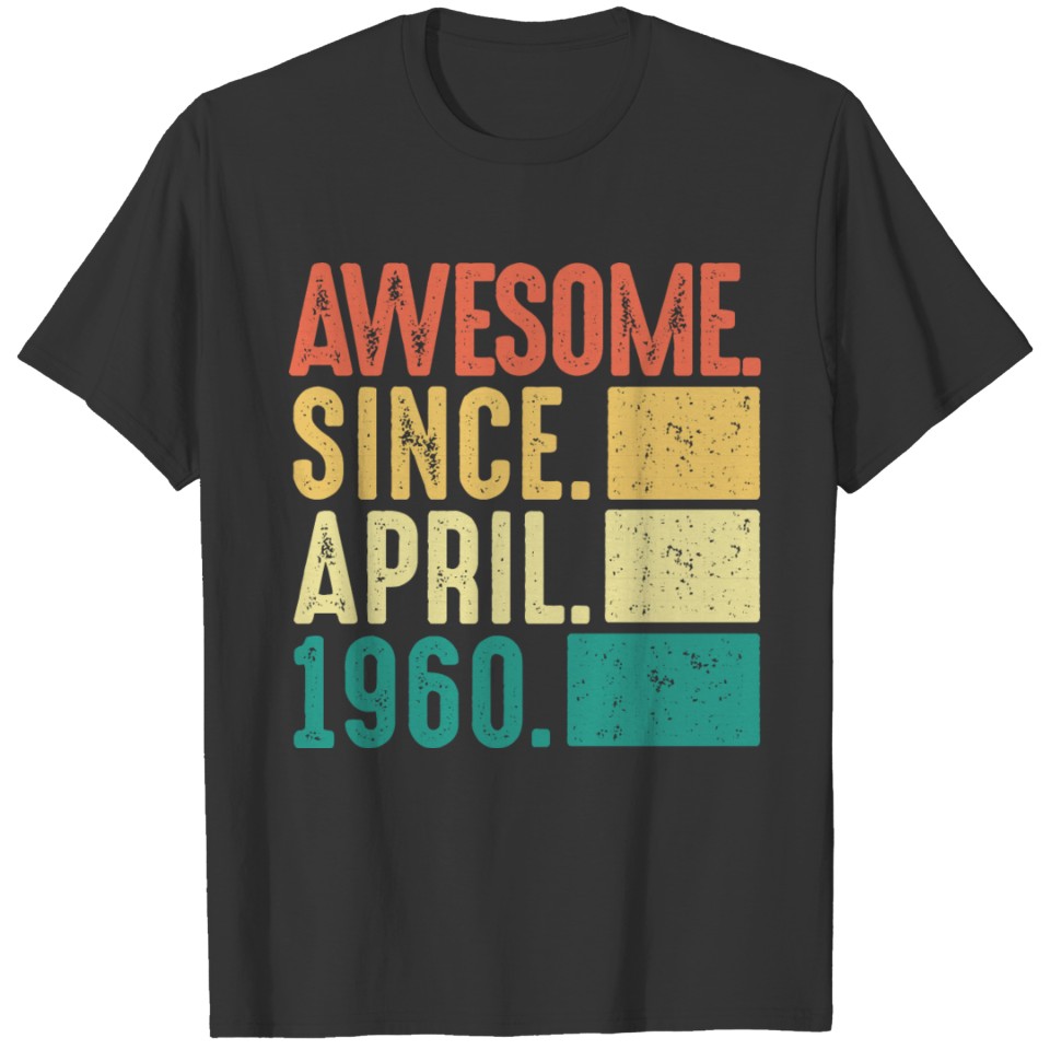 April 1960 62nd 63rd 64th birthday gift men bday T-shirt
