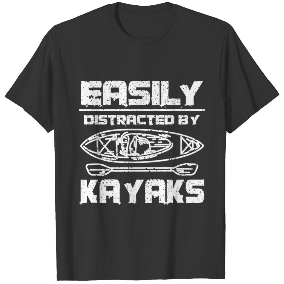 Easily Distracted By Kayaks T-shirt