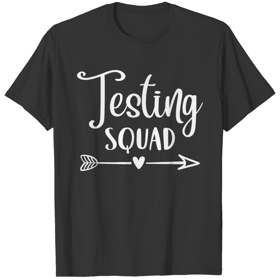 Testing squad T-shirt