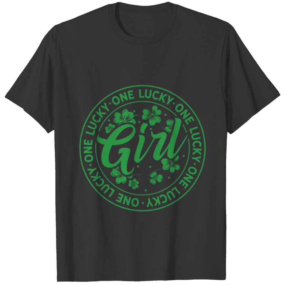 One Lucky Girl St. Patricks Day Shamrock Ireland I T-shirt