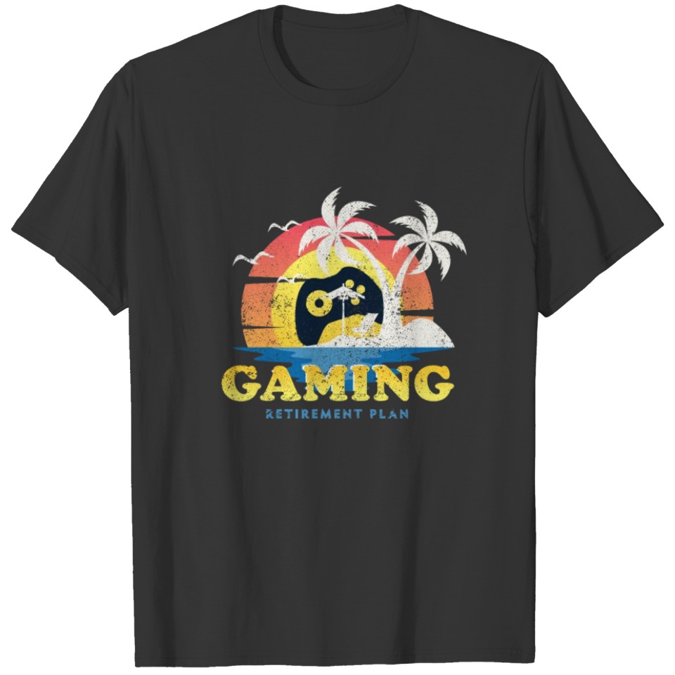 Gaming My Retirement Plan, Funny Gamer T-shirt