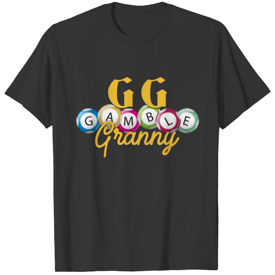 GgGamble Granny Funny Lucky T-shirt