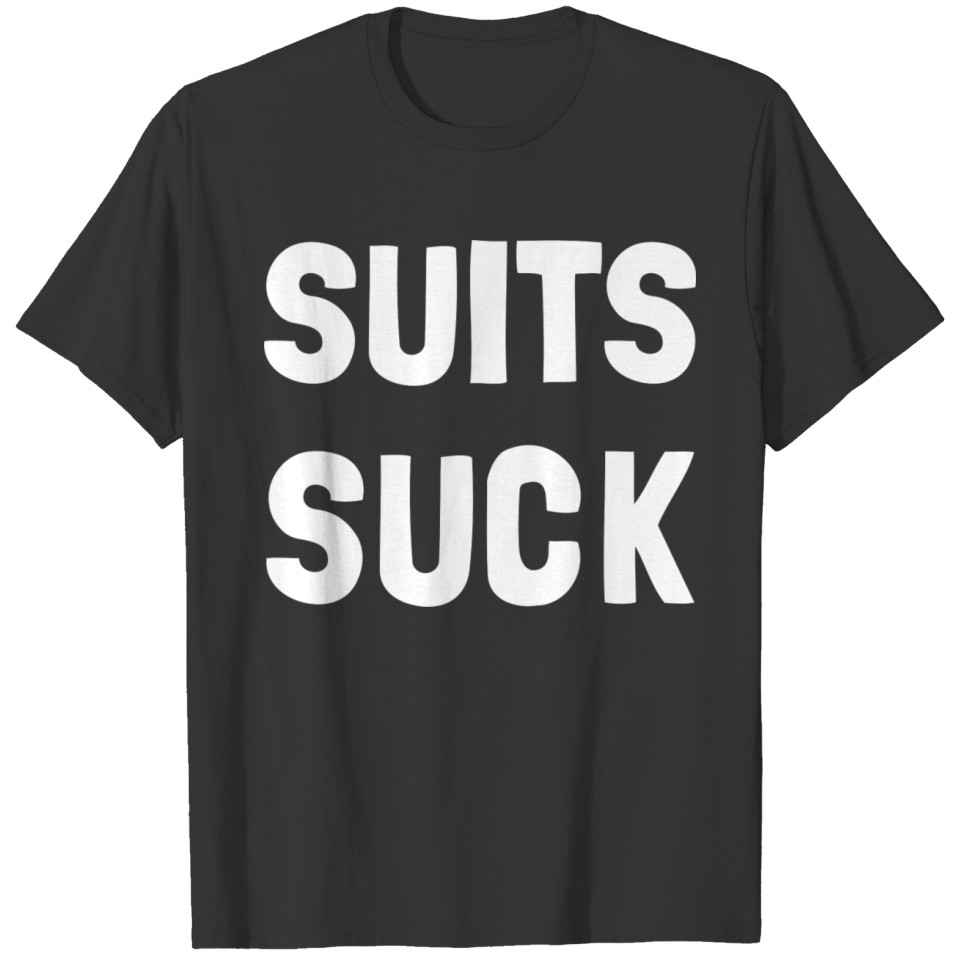 Suits Suck Rebel Funny T-shirt