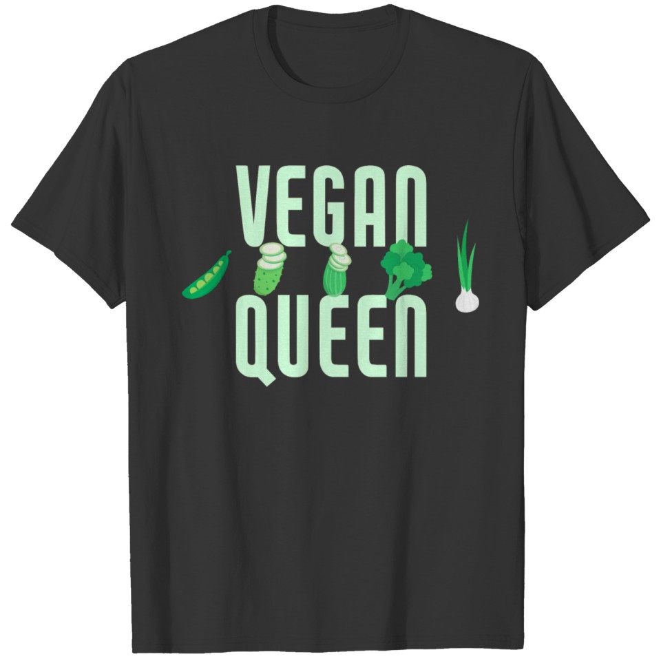 Vegan Queen Veganism Vegetable Veggies T Shirts