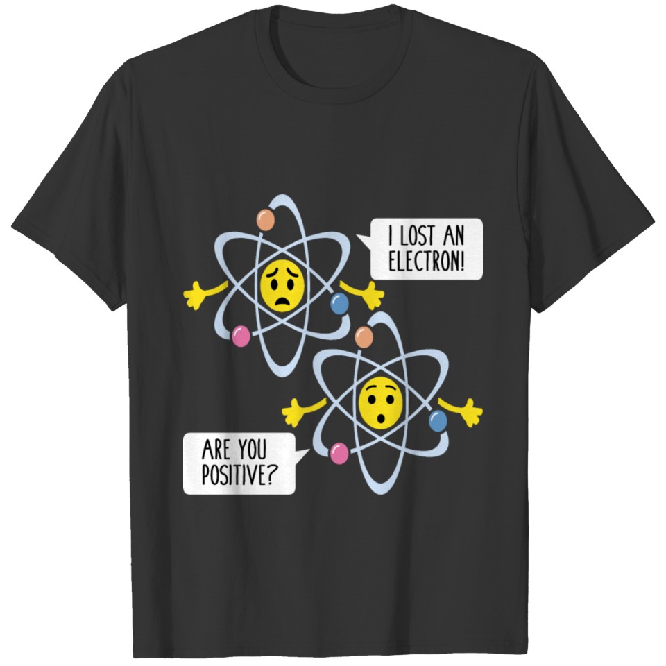 Funny Electron Pun Chemistry Science Teacher T-shirt