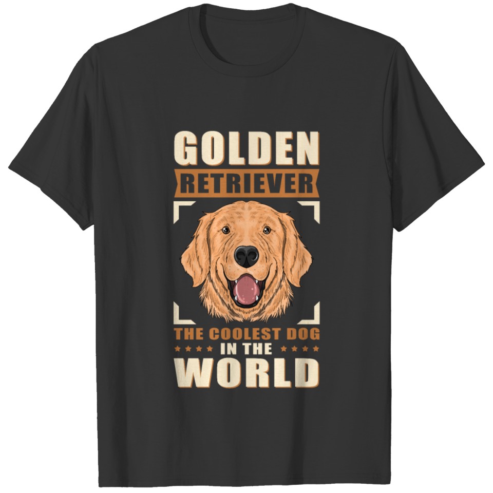 Golden Retriever The Coolest Dog | Dog Owner T-shirt