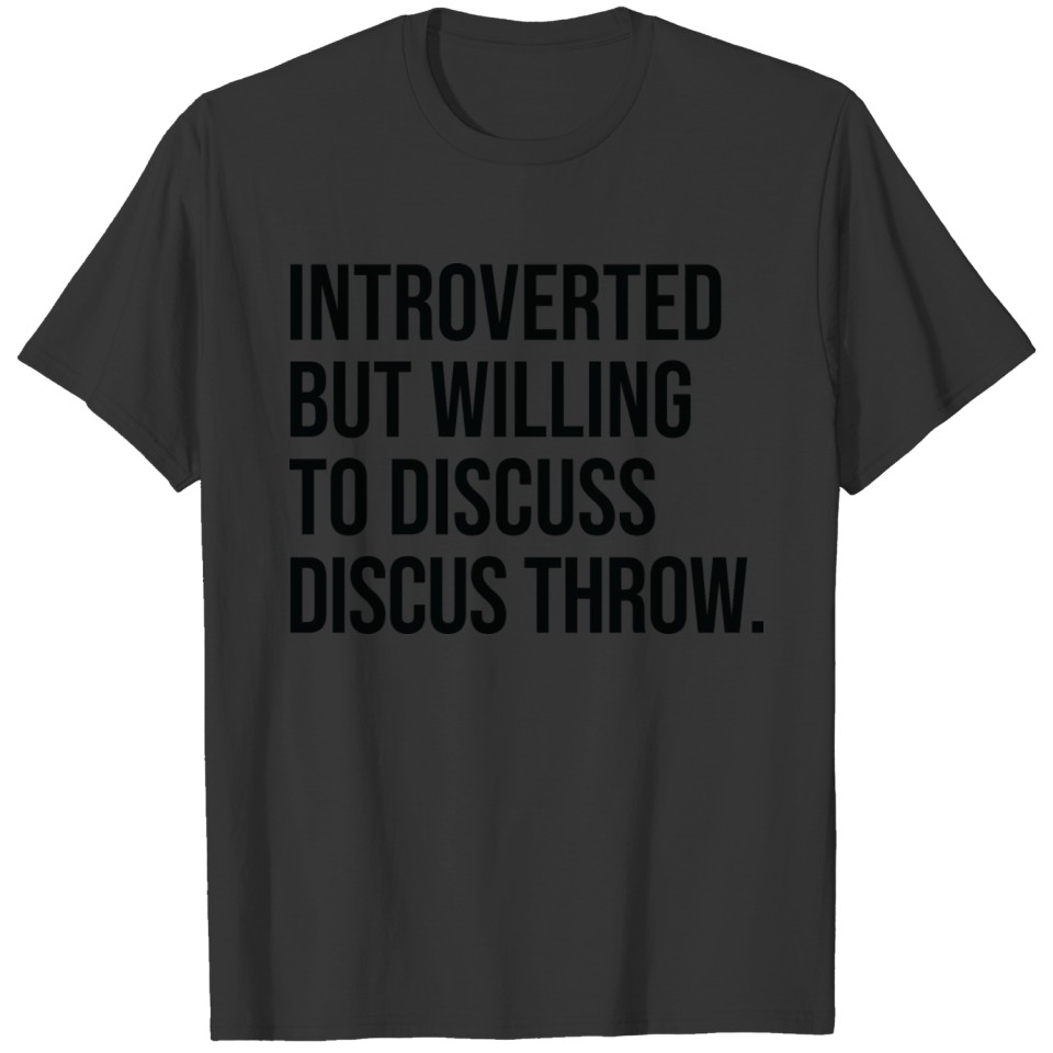 Discus Throw Funny Introverted Athlete Saying T-shirt